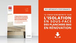 12 enseignements sur l’isolation en sous-face des planchers bas en rénovation