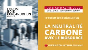 Forum Bois Construction 2022 : la neutralité carbone avec le biosourcé