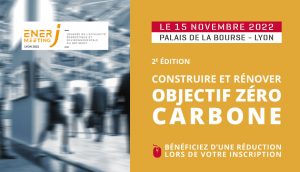 EnerJ-meeting Lyon 2022 : construire et rénover, objectif zéro carbone