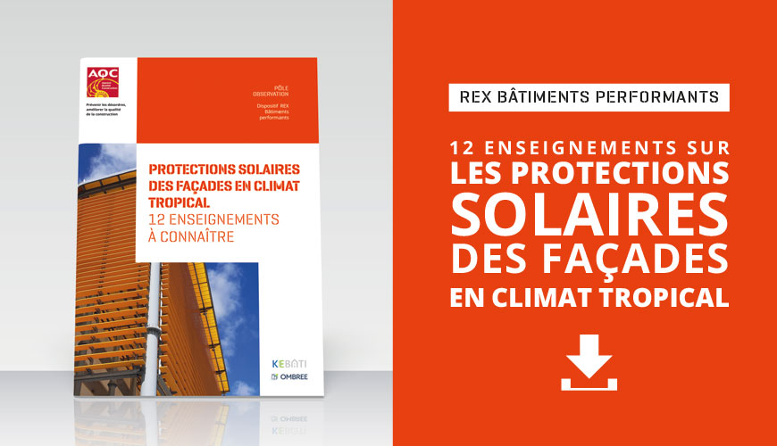 Protéger les façades des bâtiments du rayonnement solaire en climat tropical