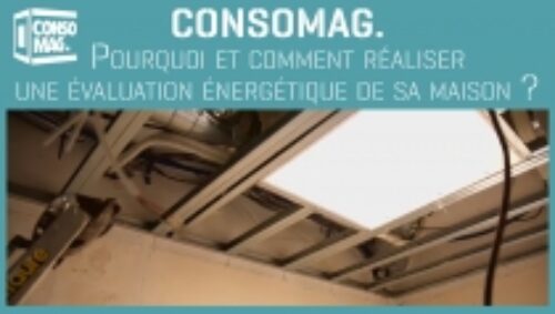 Miniature vidéo « Consomag - Pourquoi et comment réaliser une évaluation énergétique de sa maison ? » de l'AQC TV