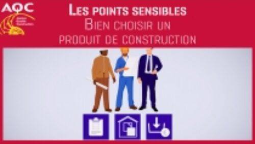 Miniature de la vidéo « Les points sensibles - Bien choisir un produit de construction » de l'AQC TV
