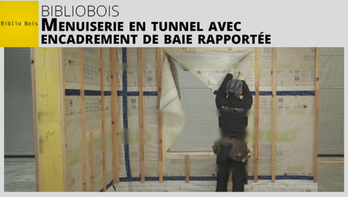 Miniature du tutoriel vidéo « BiblioBois - La menuiserie en tunnel avec encadrement de baie rapportée - Lot Charpente bois »