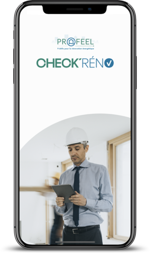 Interface mobile Check’Réno : l'application pour faciliter l'autocontrôle et la réception des travaux de PROFEEL