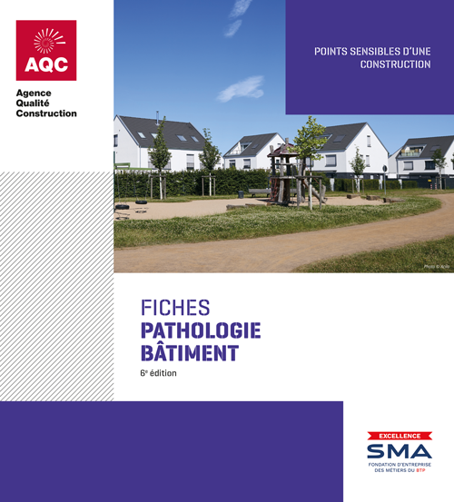 Classeur « Fiches pathologie bâtiment - 6e édition » de l'AQC et Fondation Excellence SMA