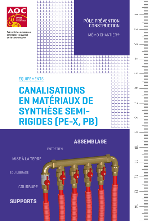 « Canalisations en matériaux de synthèse semi-rigides PE-X, PB » - MÉMO CHANTIER® de l'AQC