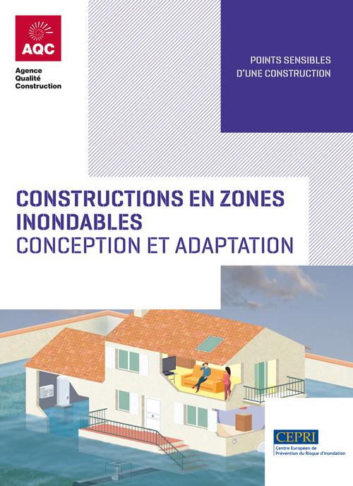 « Constructions en zones inondables - Conception et adaptation » - Plaquette technique de l'AQC