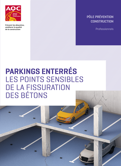 « Parkings enterrés - Les points sensibles de la fissuration des bétons » - Plaquette technique de l'AQC