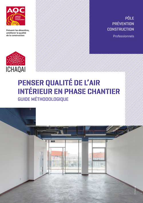 « Penser qualité de l'air intérieur en phase chantier - Guide méthodologique » - Plaquette technique de l'AQC