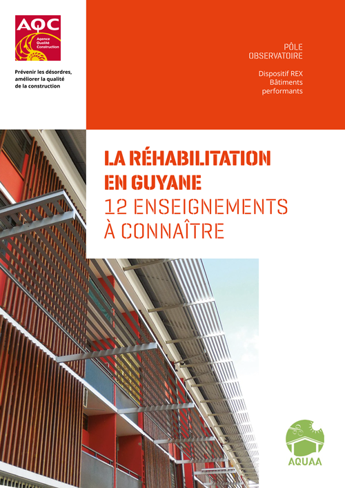 Couverture du Rapport REX BP® « La réhabilitation en Guyane » de l'AQC