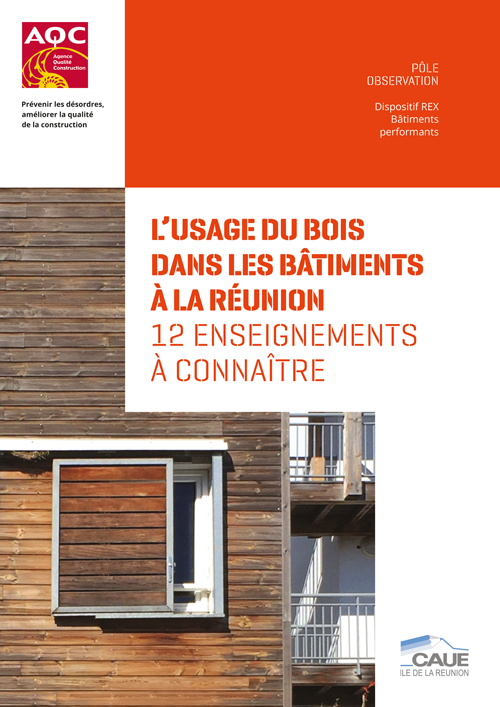 Couverture du Rapport REX BP® « L'usage du bois dans les bâtiments à la Réunion » de l'AQC