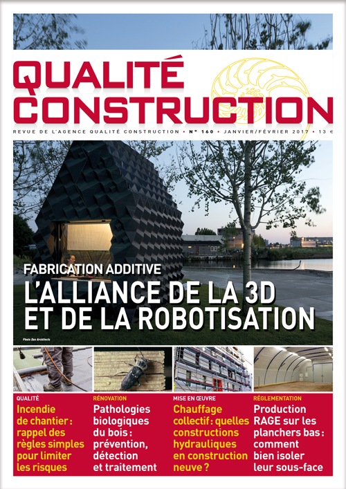 « Fabrication additive – L’alliance de la 3D et de la robotisation » - Revue Qualité Construction Janvier-Février 2017 de l'AQC