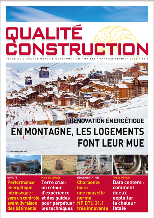 « Rénovation énergétique – En montagne, les logements font leur mue » - Revue Qualité Construction Janvier-Février 2018 de l'AQC