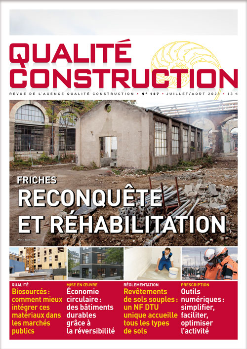 « Friches - Reconquête et réhabilitation » - Revue Qualité Construction Juillet-Août 2021 de l'AQC