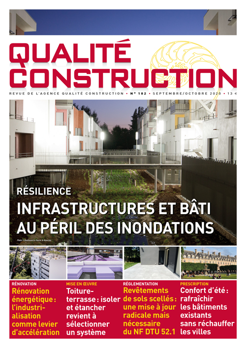 « Résilience - Infrastructures et bâti au péril des inondations » - Revue Qualité Construction Septembre-Octobre 2020 de l'AQC