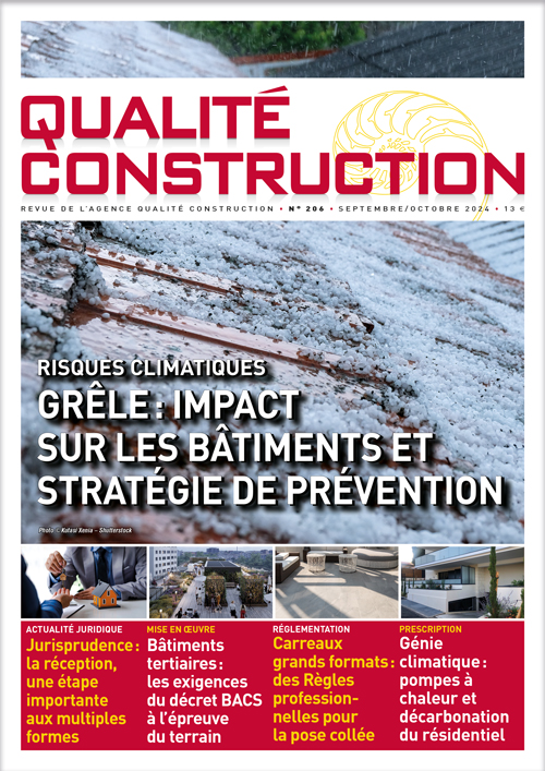 « Risques climatiques - Grêle : impact sur les bâtiments et stratégie de prévention » - Revue Qualité Construction Septembre-Octobre 2024 de l'AQC