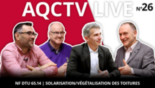 Miniature vidéo « AQC TV LIVE Avril 2024 : Plancher chauffant-rafraîchissant | L’obligation de solarisation ou de végétalisation des toitures »