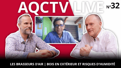 Miniature vidéo « AQC TV LIVE Juillet 2025 : Les brasseurs d'air | Bois en extérieur et risques d'humidité »