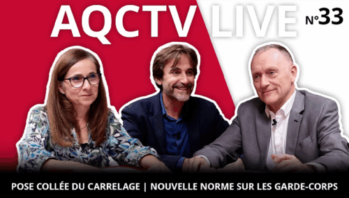 Miniature vidéo « AQC TV LIVE Octobre 2025 : La pose collée du carrelage | La nouvelle norme sur les garde-corps »