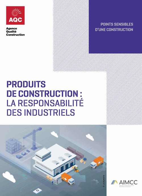 « Produits de constructions : la responsabilité des industriels » - Plaquette technique de l'AQC