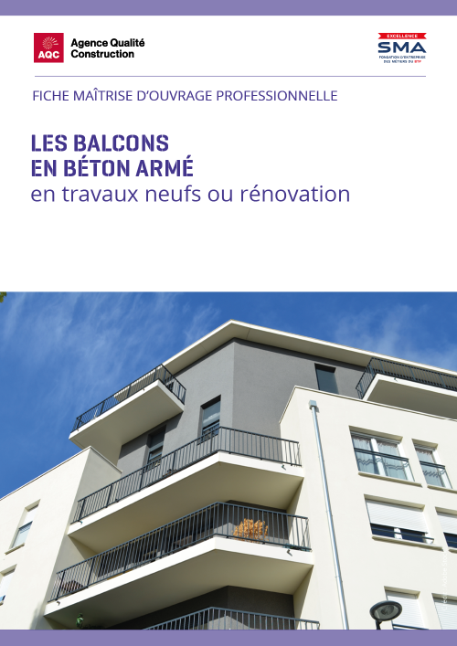 Fiche maîtrise d'ouvrage professionnelle « Les balcons en béton armé en travaux neufs ou rénovation » - AQC