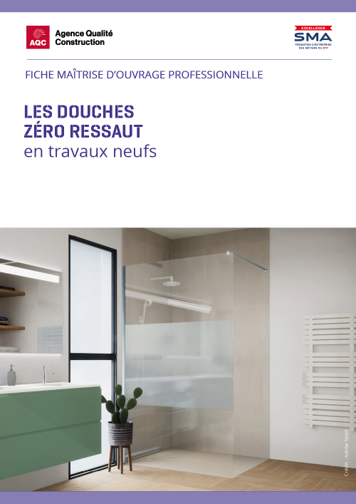 Fiche maîtrise d'ouvrage professionnelle « Les douches zéro ressaut en travaux neufs » - AQC