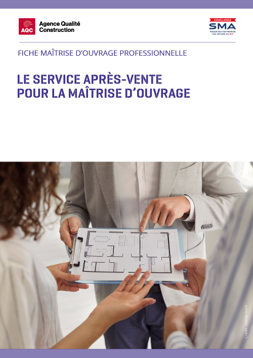 Fiche maîtrise d'ouvrage professionnelle « Le service après-vente pour la maîtrise d'ouvrage » - AQC